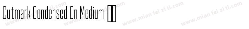 Cutmark Condensed Cn Medium字体转换